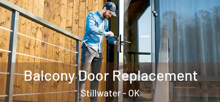  Balcony Door Replacement Stillwater - OK