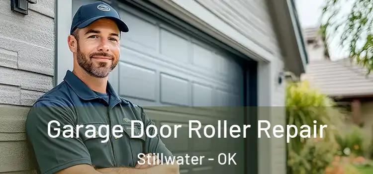  Garage Door Roller Repair Stillwater - OK