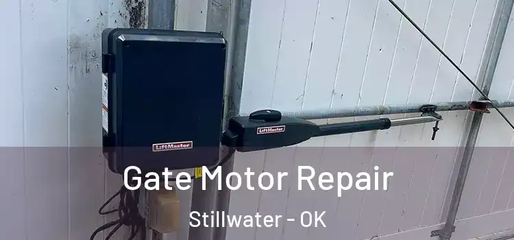 Gate Motor Repair Stillwater - OK