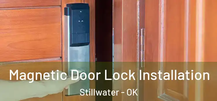  Magnetic Door Lock Installation Stillwater - OK