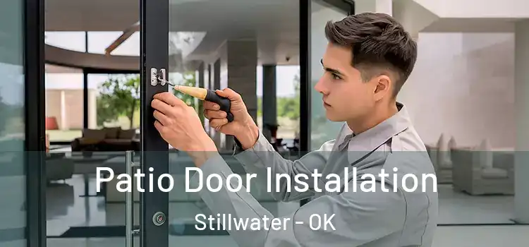 Patio Door Installation Stillwater - OK