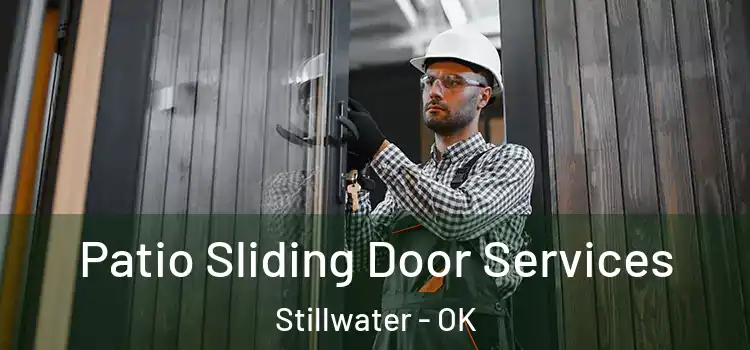 Patio Sliding Door Services Stillwater - OK